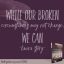 we-can-change-the-broken 400x400
