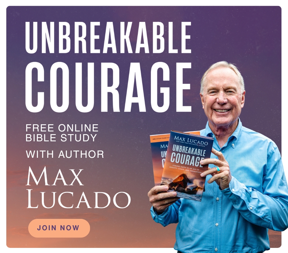 unbreakable-courage-online-bible-study-max-lucado